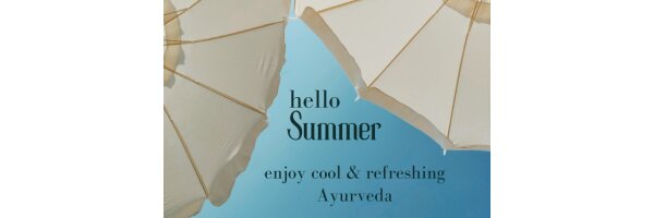 Kühlendes Ayurveda in der Sommerzeit